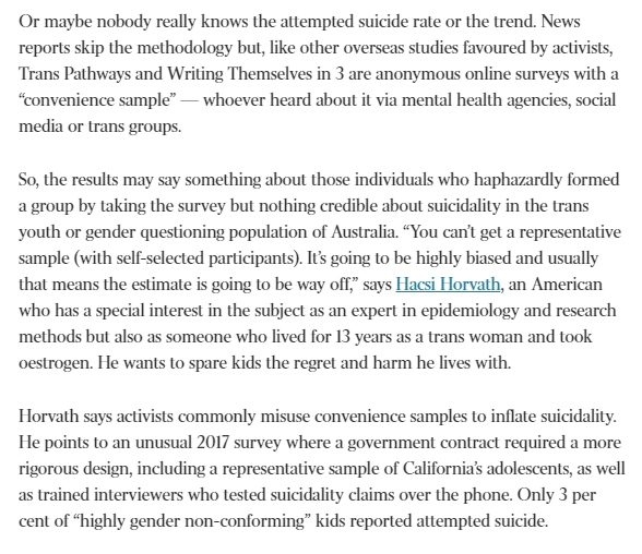 The trans youth suicide studies are typically online, anonymous surveys which rely on strangers being accurate. They involve no follow-up to clarify. People can confuse self-harm with an actual suicide attempt. When trained interviewers are used, you may get less alarming rates.