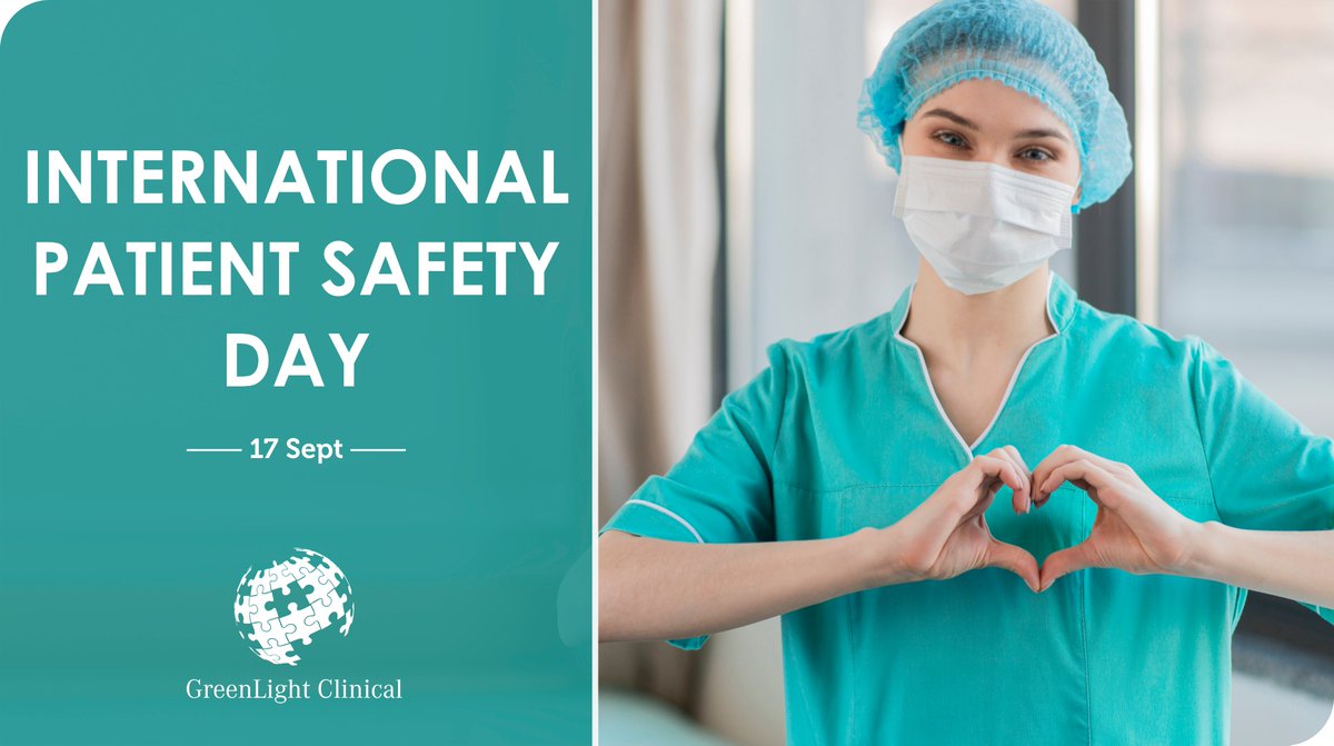 GreenLightClin's tweet photo. 17th Sept is the International Patient Safety Day. Thanks to those who are dedicated to ensuring the health and safety of patients. Patient Safety is up to all of us.  
#InternationalPatientSafetyDay #WorldPatientSafetyDay #PatientCentricity #PatientSafety #IPSD https://t.co/eyu3SYxZqW