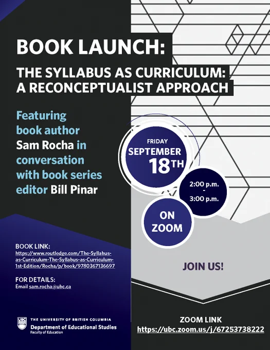 Poster with light grey, black, and dark blue colour scheme and graphic lines and circles as decorative elements. Text contains event title, presenters, date, time, and book link as described in the post. Additional text: “Join us! For details: Email sam.rocha@ubc.ca. Zoom link: https://ubc.zoom.us/j/67253738222” The University of British Columbia Logo and Department of Educational Studies, Faculty of Education wordmark are at the bottom of the poster.