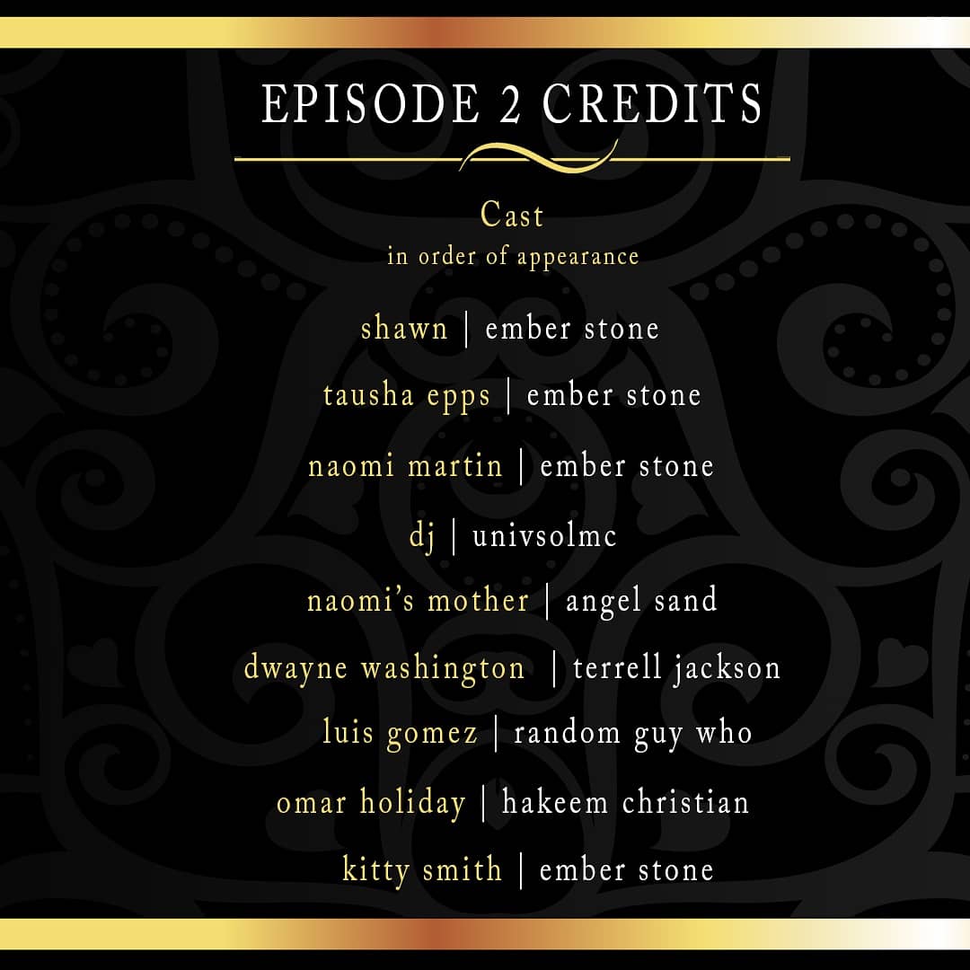 Shouts out to those involved with the production of Episode 2: The Plan ..