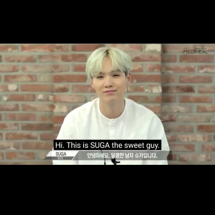 He is just Suga, the sweet guy.