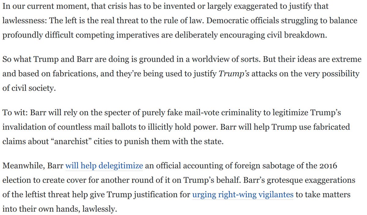 Of course, Barr is largely inventing the crisis -- he and other senior law enforcement and national security officials are twisting government resources to fabricate an organized domestic leftist terror threat -- to justify *Trump's* lawlessness: https://www.washingtonpost.com/opinions/2020/09/03/only-one-candidate-is-lawless-extremist-he-has-william-barrs-help/