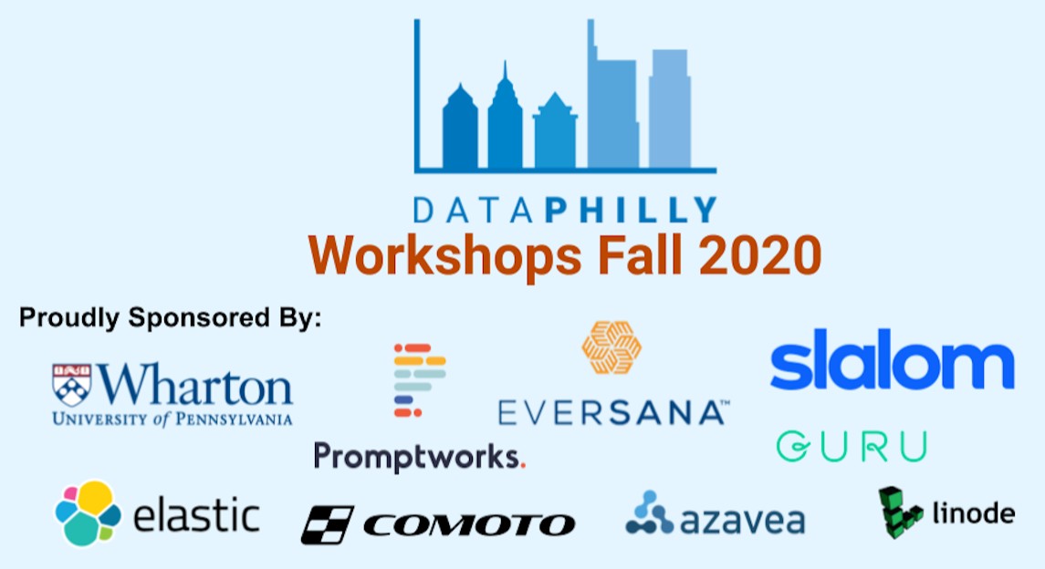 DataPhilly is excited to host a series of free hands-on virtual workshops on DataScience during Fall 2020 (ow.ly/pGjj50Btp4b) . We are grateful to all our sponsors. Our first workshop starts today, Sep 17th: From Stored Data to Data Stories by Paul Kowalczyk