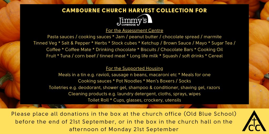 On Sunday we focus on thanking God for the harvest. Even though we will not be gathering together in the building we still want to offer the opportunity for people to bring gifts for the work of @Jimmyscambridge a local organisation which supports people experiencing homelessness