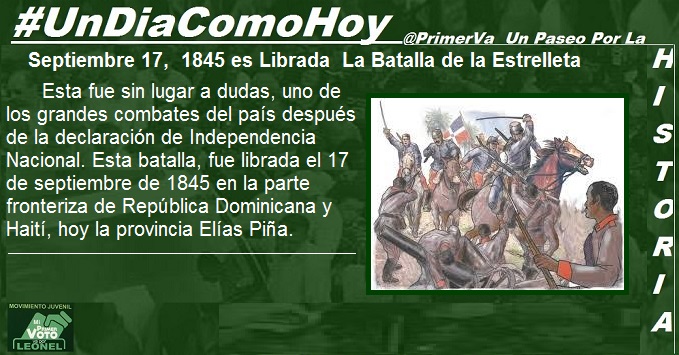 PrimerVotoRD Twitterren: "1/2. #UnDiaComoHoy Septiembre 17 1845, La Batalla de la Estrelleta. El General José Joaquín Puello logró vencer de manera convincente a las tropas haitianas, quienes pretendían reagruparse para embestir de