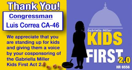Thank you, <a href="/RepLouCorrea/">Rep. Lou Correa</a> for cosponsoring the #GMKF 2.0! We appreciate your support for kids everywhere! <a href="/Ellyn_Miller1/">Ellyn Miller</a> <a href="/JoeBaber1/">Joe Baber</a> <a href="/JacksAngels1/">Jack's Angels</a> @canservecoach <a href="/MysticForceFdnt/">Silvia Dominguez Vanni</a> <a href="/HappyQuailPress/">Happy Quail</a> @mydandysunshine <a href="/leezawilllshe/">Lisa (Loehr)Spaulding</a> <a href="/carvotta_wendy/">Wendy Carvotta</a> <a href="/MattieMiracleCF/">MattieMiracleCancerF</a>