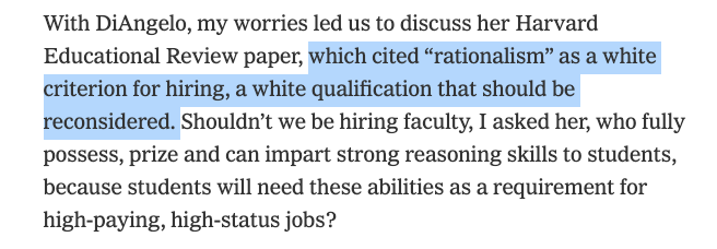 But sure, let's teach all American students to live in the objectivity-denying fantasy land of critical theory proponents such as Robin DiAngelo, who wants to do away with "rationalism" as a criteria for hiring teachers because abolishing capitalism will take care of inequities