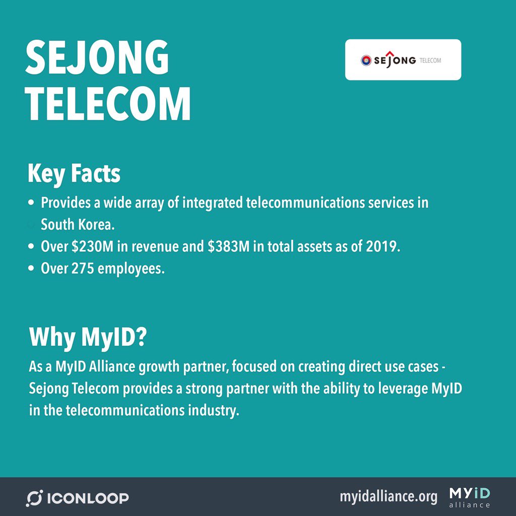 Sejong Telecom - Provides a wide array of telecommunications services and is the 4th largest network carrier in SK. A MyID Alliance growth partner.  #Crypto  #Blockchain  #ICONProject  #ICON  $ICX