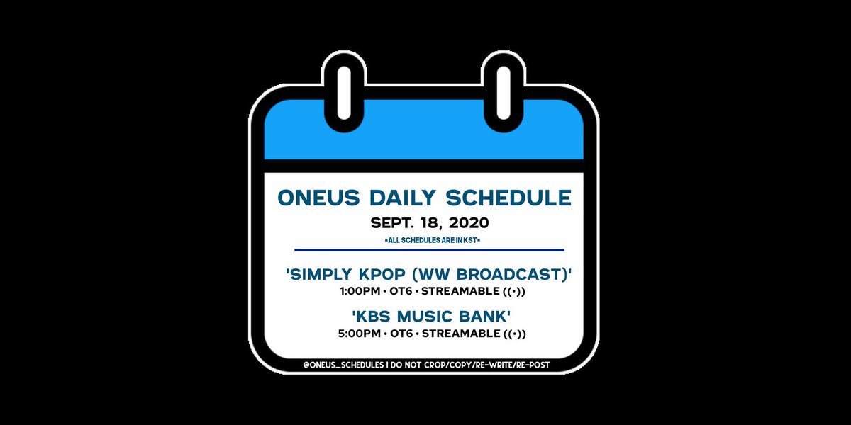 oneus_schedules's tweet photo. DAILY #ONEUS SCHEDULE ๐
200918 | 18 SEPTEMBER 2020
๐คSIMPLY KPOP
๐ค KBS2 MUSIC BANK
๐ฝ 1theK #ShowMeTheMWM (Variety)
๐ฝOSEN STAR ROAD
#์์ด์ค #TO_BE_OR_NOT_TO_BE #LIVED #ONEUS_SCHEDULES
@official_ONEUS https://t.co/EZSwdeYQne