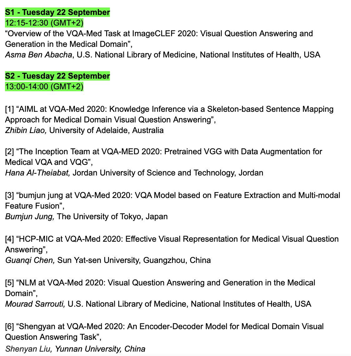 AsmaBenAbacha's tweet image. #CLEF2020 is next week. For those interested in visual question answering and generation from radiology images, here is the final schedule of the ImageCLEF VQA-Med task. 
Looking forward to meeting all CLEF  organizers &amp;amp; participants! 
@imageclef @clef_initiative
