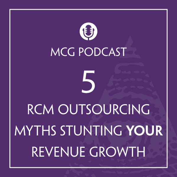 medcgroup's tweet photo. In this episode, MCG Managing Principal Rob McCarville, Principal Erin Malloy, &amp; Consultant Tonya LaRue debunk 5 myths about outsourcing revenue cycle management that are keeping practices and ASCs from looking into options that could increase revenue. https://t.co/Cri9SrZuaJ https://t.co/x81JNZortR