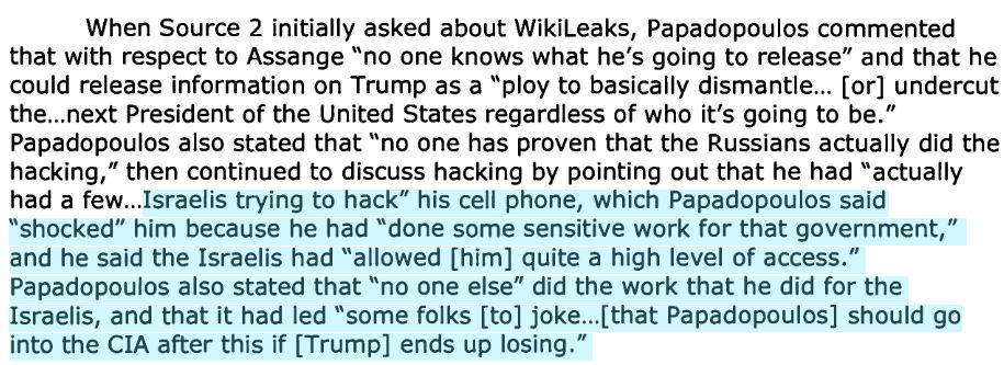 10\\In a recorded conversation between Stefan Halper and himself, PapaD boasts of his close connection to the Israeli government, a claim the IG determined was important enough to quote in his report.