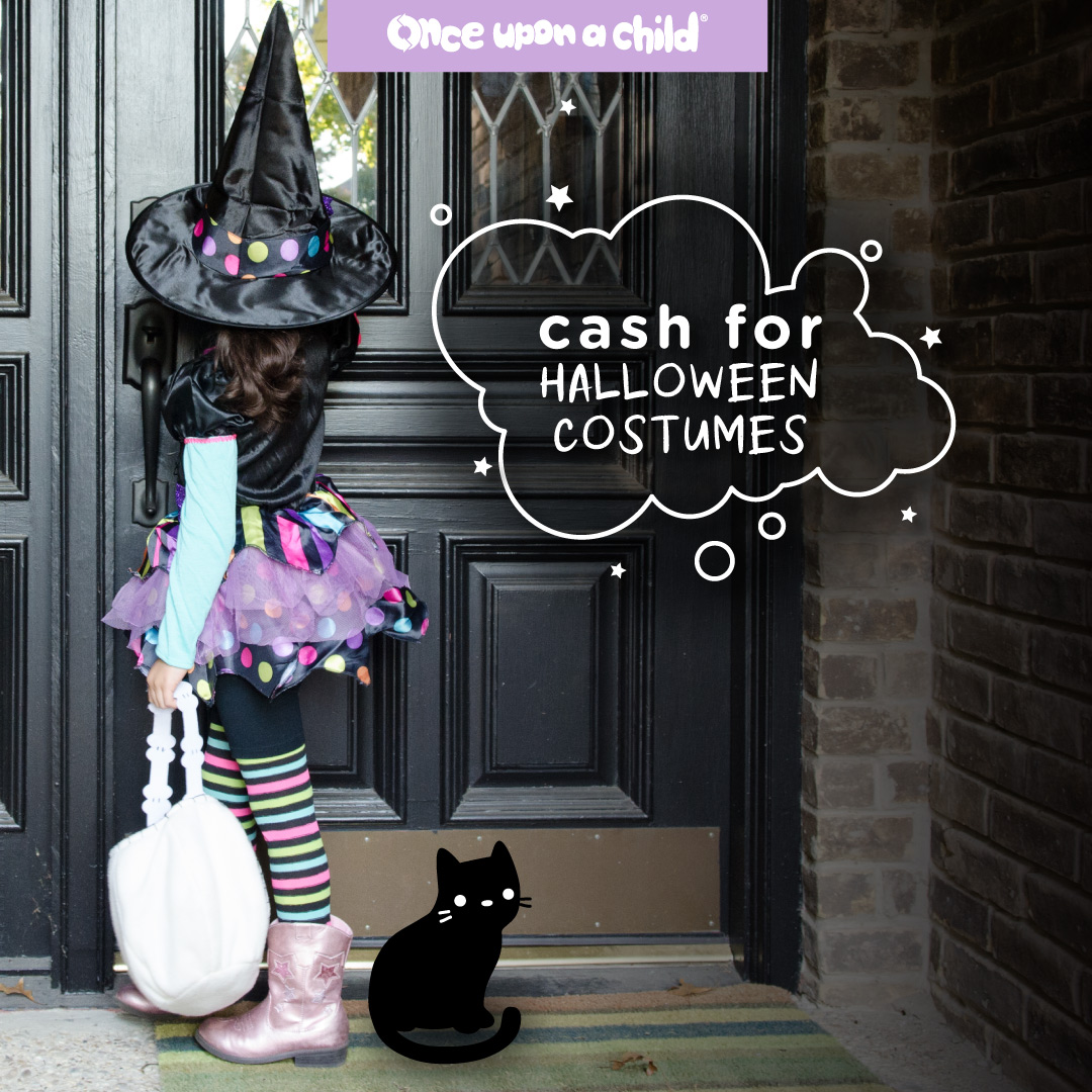 Get PAID CASH for your little pumpkins' gently used costumes at Once Upon A Child!