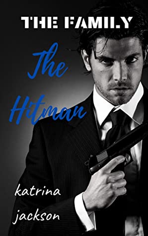 // The Hitman by Katrina Jackson // @katrinajax