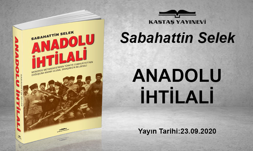 Anadolu İhtilali / Sabahattin Selek
(Yayın tarihi:23.09.2020)