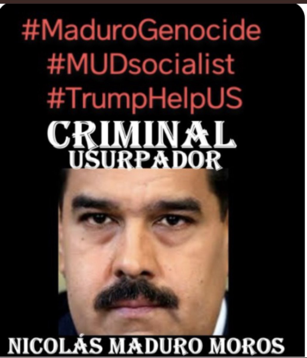 #MaduroGenocide #MUDsocialist #TrumpHelpUS