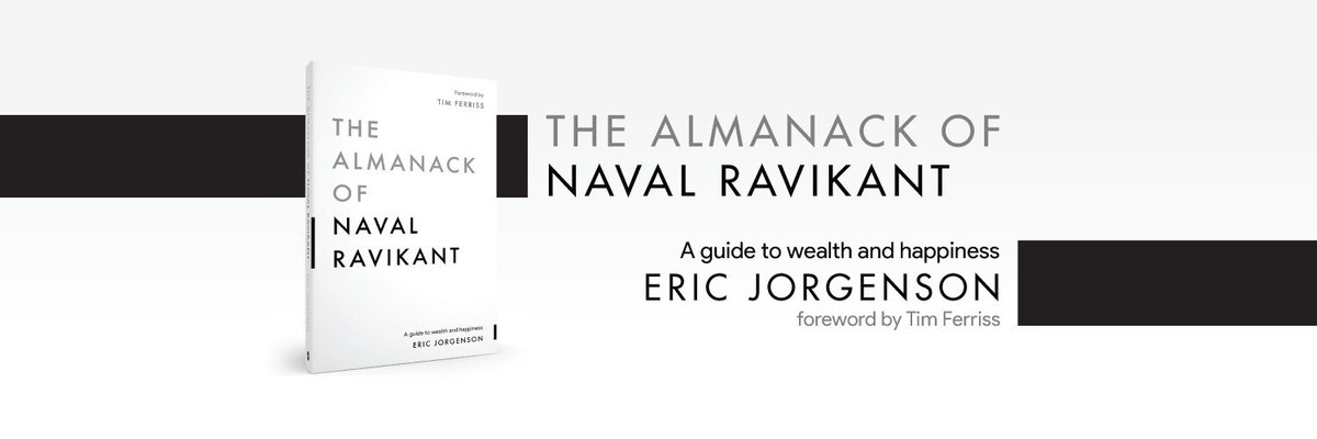 Naval is one of those rare humans who covers everything from money to the meaning of life.Here are my top 25+ highlights from "The Almanack of  @Naval Ravikant" by  @EricJorgenson.(THREAD)