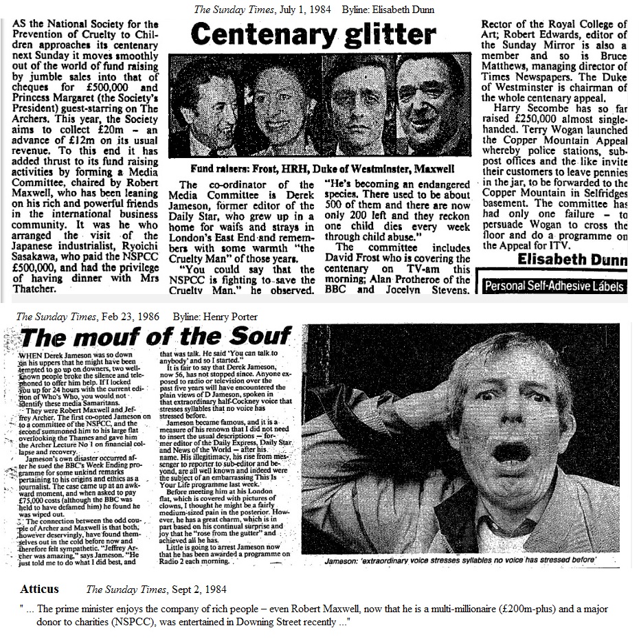 ➍➏ The MaxwellsRobert Maxwell chaired the NSPCC Media CommitteeOther members included David Frost (RAINS list), Jocelyn Stevens & Alan Protheroe (BBC), "who asked Tim Tate to make inquiries into Leon Brittan abuse rumors"Ghislaine continued the family's NSPCC involvement!