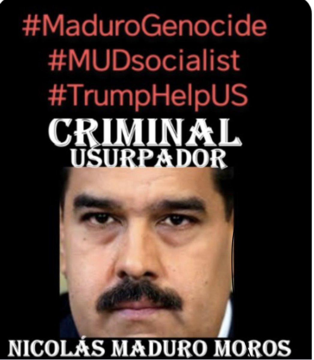 Crímenes de Lesa Humanidad 
#MaduroGenocide 
#MUDsocialist 
#TrumpHelpUS