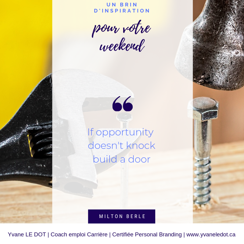 yvaneledot's tweet photo. #BRINDINSPIRATION If opportunity doesn't knock build a door - Milton Berle
Soyez #proactif, non #attentiste. Devenez l'#entrepreneur de votre #carrière
#carrière #développement https://t.co/FIlUdRMPxD