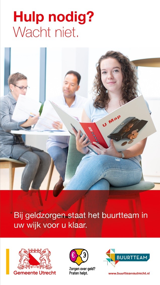 Hulp bij geldzorgen? Praten helpt! In Utrecht staan de buurtteams voor u klaar. U kunt langs bij <a href="/Buurtteamwest/">Buurtteam West</a>, Malakkastraat 6 (ma-vrij 10.00-14.00), mailen: west@buurtteamsutrecht.nl of bellen: 030 7400 501. Alle hulp- en zorgverleners houden zich aan de RIVM-maatregelen.
