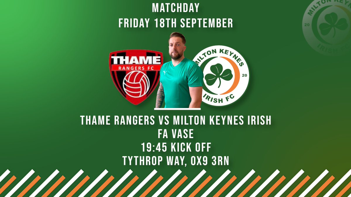 MKIrishFC's tweet photo. MATCHDAY!⚽️☘️

🆚 @thame_fc 
🗓 Friday 18th September
⏱ 7:45pm Kick Off
🏆 FA Vase
📍 Tythrop Way, OX9 3RN

First competitive game of the season!!☘️

#UTI #NonLeague #Irish https://t.co/sfXuXJ843E