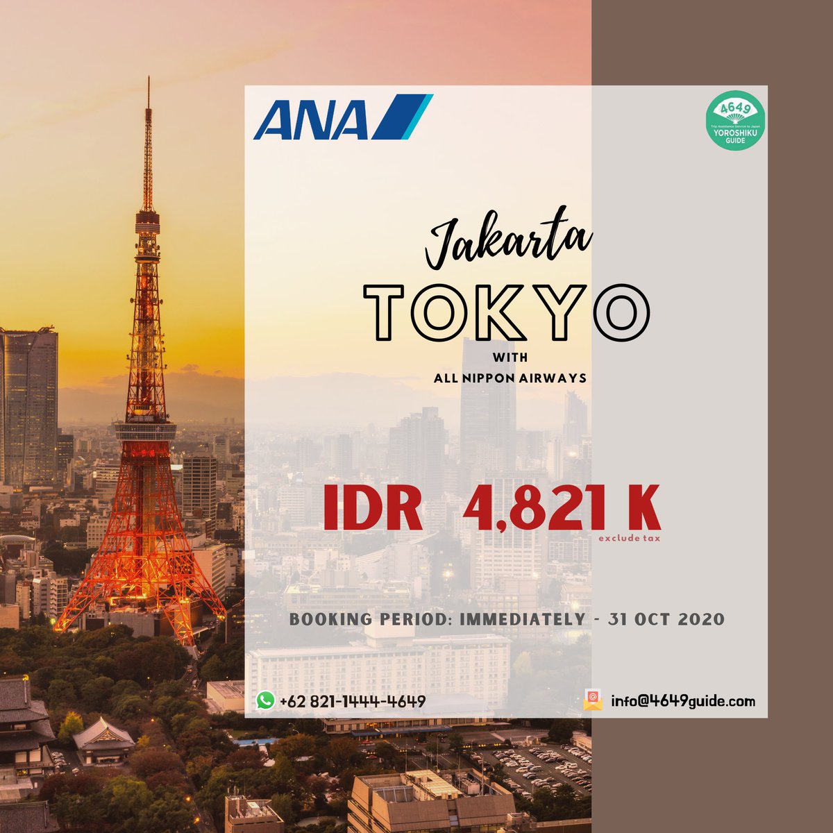 4649_Guide's tweet photo. ~ Promo Tiket PP ~
Jakarta - Tokyo IDR 4,821 K (exclude tax)
Booking Period : Immediately - 31 Oct 2020
Travel Period : Immediately - 30 Jun 2021
Please contact us for more details.
WA : 0821 1444 4649
#4649guide
#melancongkejepang https://t.co/Rk3yoU6iZN