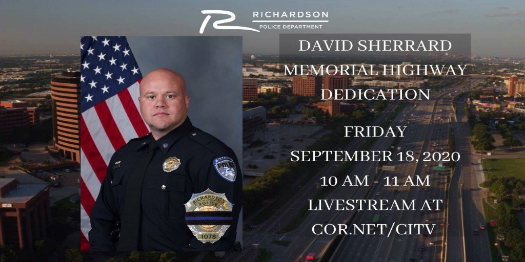 RichardsonTX_PD's tweet photo. Today we officially name US75 N. Central Expwy in Richardson the David Sherrard Memorial Highway. We will be livestreaming the dedication at https://t.co/vfeleZ9SnW. @prvoelker @leachfortexas @AngelaPaxtonTX @RPD_Chief #SherrardHighway #NeverForget @TxDOTDallas https://t.co/DCZBOwfRTM