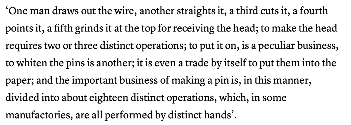 One of the key principles in The Wealth of Nations (1776) was division of labour. Focus on one thing & collaborate & everyone wins. His famous analogy was a pin factory where people worked on different stages making a pin. Far, far more efficient than one person doing everything.