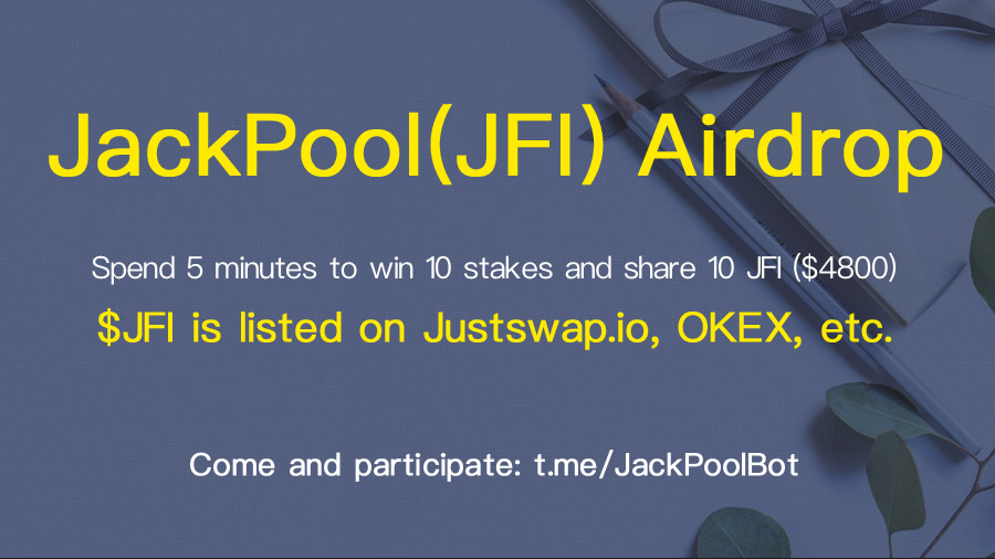 🎁JackPool(JFI) #Airdrop is coming

💹 JFI is YFI on TRON and listed on #justswap now.

💰Rewards: Win 10 stakes and share 10 JFI ($4800)

▶️Come and participate: t.me/JackPoolBot

#JFI #YFI #Crypto #TRON #Airdrops #BTC