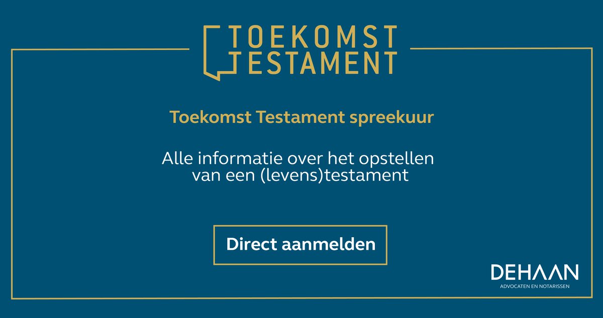 Graag nodigen wij u uit voor het Toekomst Testament spreekuur.

Tijdens het spreekuur krijgt u de mogelijkheid om uw vragen over een testament voor te leggen aan een van onze notarissen. U kunt zich kosteloos aanmelden: dehaanlaw.nl/toekomst-testa… 

#Levenstestament #Familierecht