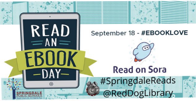 RedDogLibrary's tweet photo. Today is Read an ebook day! Get the @Sorareadingapp & download a free book to read this weekend. Stop by the library if you have any questions. #ebooklove #springdalereads @sdaleschools @sdalebulldogs https://t.co/O3F0xYSrfT