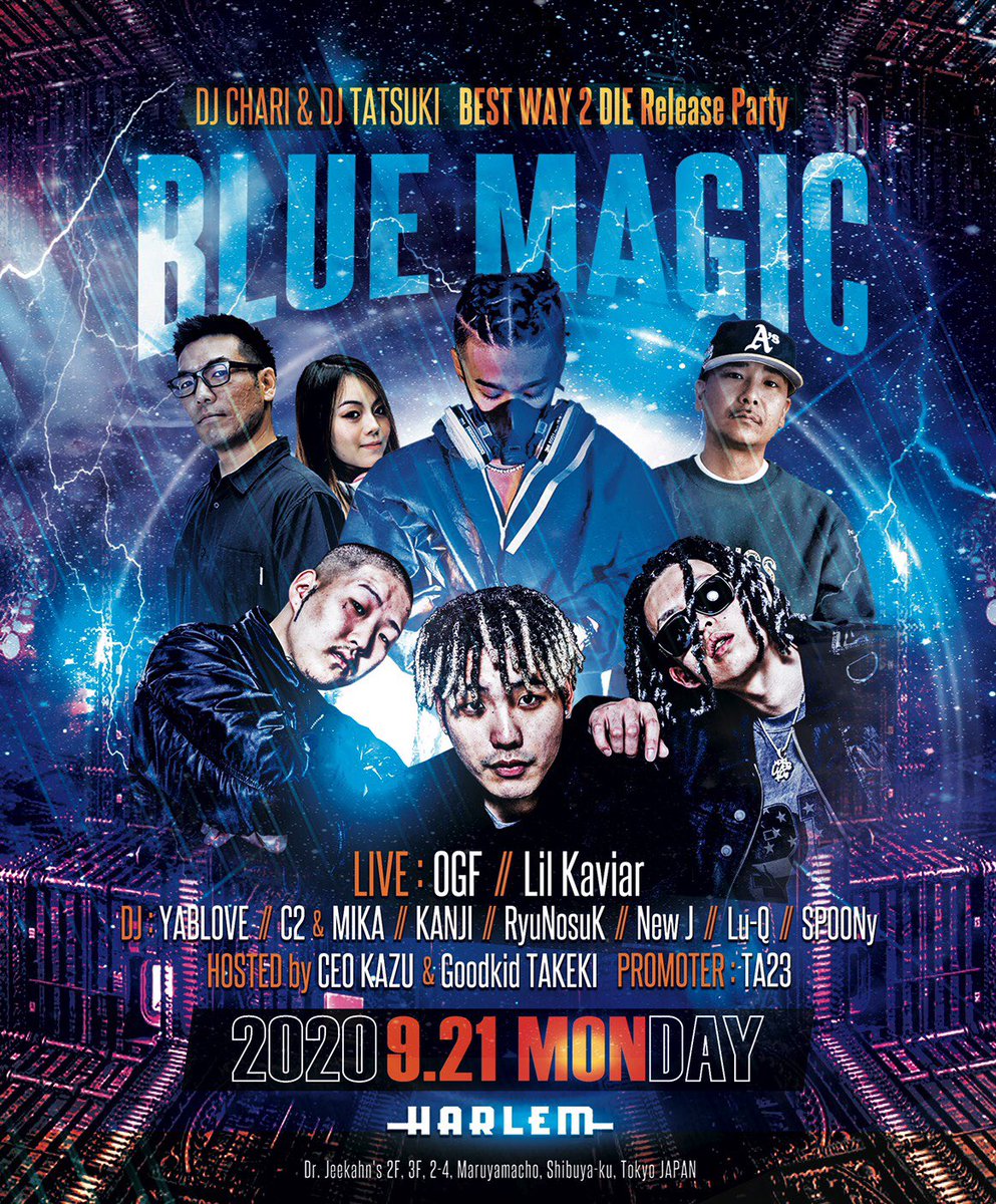 club_HARLEM's tweet photo. 【SPECIAL】
9/21(MON) #BLUE_MAGIC DJ CHARI & DJ TATSUKI BEST 2 DIE Release Party
@DJCHARI @DJTATSUKI_TOKYO @LilYukichi @ogf_044 @Lilkaviar @djyablove @djc2nyc @DJMIKAnyc @DJ_KANJI @UYR_nk @DJ_NewJ @djluq098 @Mr_NeverBroke @Goodkid_TAKEKI @ta23nzk https://t.co/W13ckxZMX7