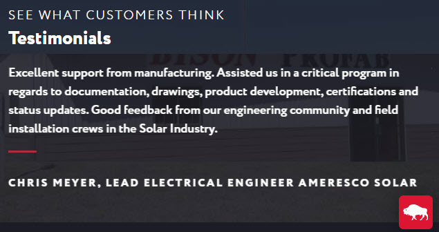 Bison is here to help with your next alternative energy project! We loved helping <a href="/Ameresco/">Ameresco, Inc.</a> through the entire manufacturing process including documentation, drawings, product development &amp; more. Read what Lead Electrical Engineer had to say about our partnership below!