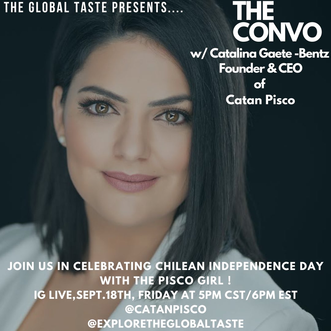 TheGlobalTaste1's tweet photo. In honor of Hispanic Heritage Month &amp; Chile Independence Day 🇨🇱 Today! Join us w/ The Pisco Girl , Catalina Gaete-Bentz @the_pisco_girl , Founder &amp; CEO of Catan Pisco @catanpisco (swipe left) at 6pm EST / 5 pm CST on IG @exploretheglobaltaste 
.
#theglobaltaste #ChileanPride https://t.co/lSJVYEozIs