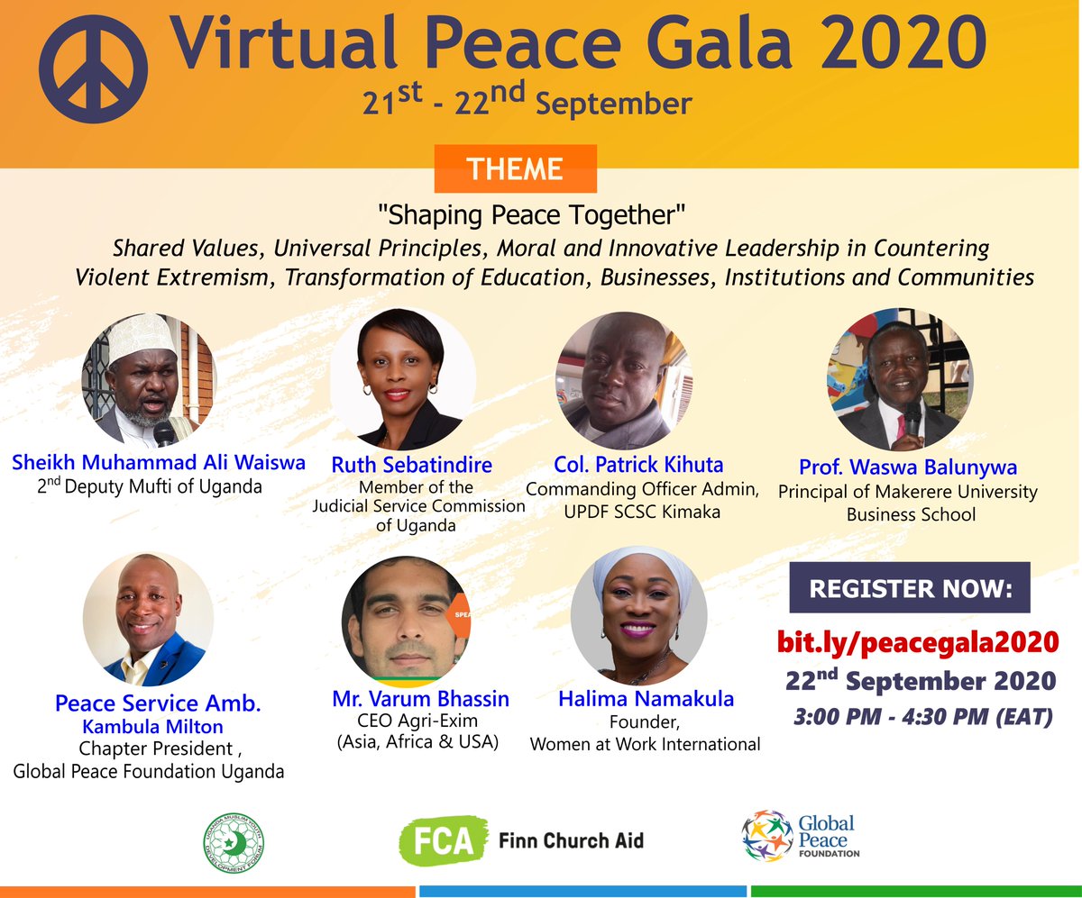 VIRTUAL PEACE GALA 2020 PANEL (22nd Sept 3:00 PM - 4:30 PM)
Discussion: Shared Values, Universal Principles, Moral and Innovative Leadership in Countering Violent Extremism, Transformation of Education, Business, Institutions and Communities
Register: bit.ly/peacegala2020