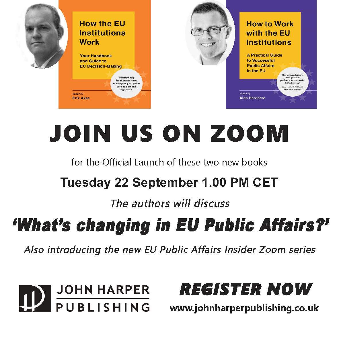 Join the 22 Sept John Harper Publishing Event on Zoom for the launch of two books with authors @ErikAkse & @AlanHardacre discussing 'What’s changing in #EUPublicAffairs?' --> details & register through #PublicAffairs events page: bit.ly/3cc0tdl