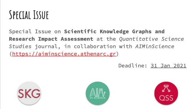 📢 We are proud to announce that we paired up with @aiminscience workshop to create a special issue on 'Scientific Knowledge Graphs and Research Impact Assessment' at @QSS_ISSI. CfP: skg.kmi.open.ac.uk/QSS-SI-SKG-AIM… @paolomanghi @angelosalatino @FraOsborne @vergoulis @dsachar @andremanno