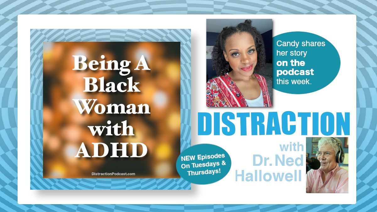 Distraction_pod's tweet photo. #ICYMI Candy, shares her experience as a Black woman with #ADHD with @drhallowell in this week's #DistractionPodcast https://t.co/dZYRkarHpt #teamADHD #BlackwithADHD #neurodiversesquad https://t.co/jFca6VjB0Q