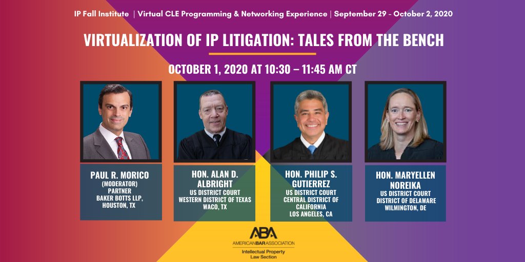 abaipl's tweet photo. Join Paul R. Morico, Hon. Alan D. Albright, Hon. Philip S. Gutierrez, and Hon. Maryellen Noreika for the upcoming #IPFall2020 plenary session, Virtualization of IP Litigation: Tales from the Bench. Register today at https://t.co/aENTQ8VeyA https://t.co/kBsnSzAIY0