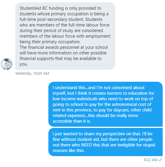 aldercai's tweet photo. Many people cannot afford to have school be their primary occupation, and the fact that working more than 32 hours a week excludes them from the opportunity to potentially work towards a more livable life through education and training doesn't sit right with me. @studentaidbc /5 https://t.co/gTNYBlf0uO