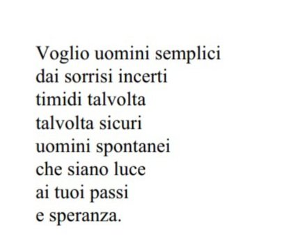 Voglio uomini che siano luce.

(Pietro Nigro)
<a href="/Caterina_Sanna/">Caterina Sanna</a>