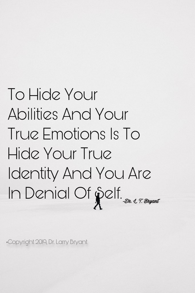 Drlt_'s tweet photo. “To Hide Your Abilities And Your True Emotions Is To Hide Your True Identity And you Are In Denial Of Self.” -Dr. L. T. Bryant
#Proverbs #quoteoftheday #InspirationalQuotes #spiritualinsight #drlt #Abilities #emotions #identity #deepthoughts #straightupstraightdown #selfdenial https://t.co/BEjBygSynU