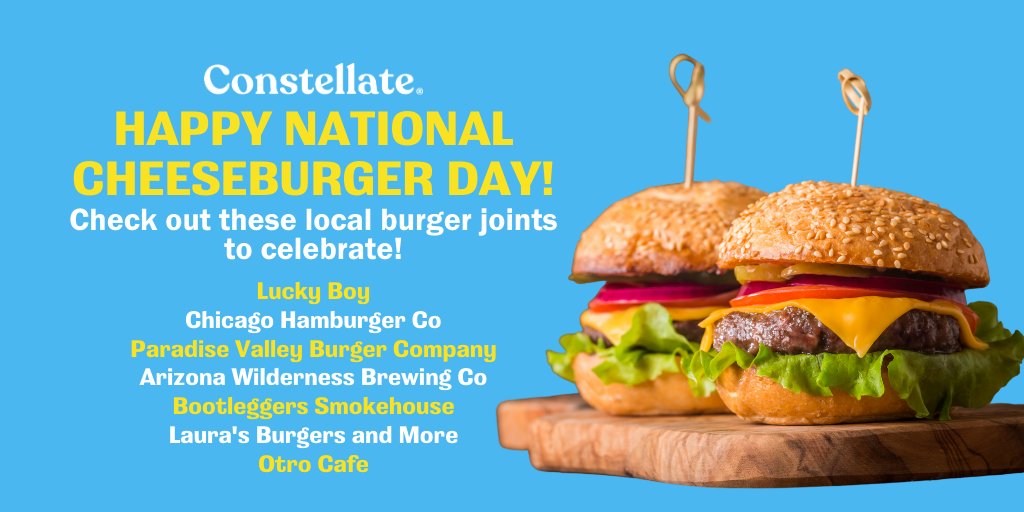 Constellate_AZ's tweet photo. #HappyNationalCheeseburgerDay! Look no further, your favorite day of the year has arrived. Find your favorite local burger today! https://t.co/cwgVreX3DB