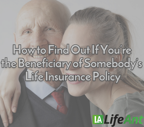 How to Find Out If You’re the Beneficiary of Somebody’s Life Insurance Policy
lifeant.com/faq/find-if-yo…