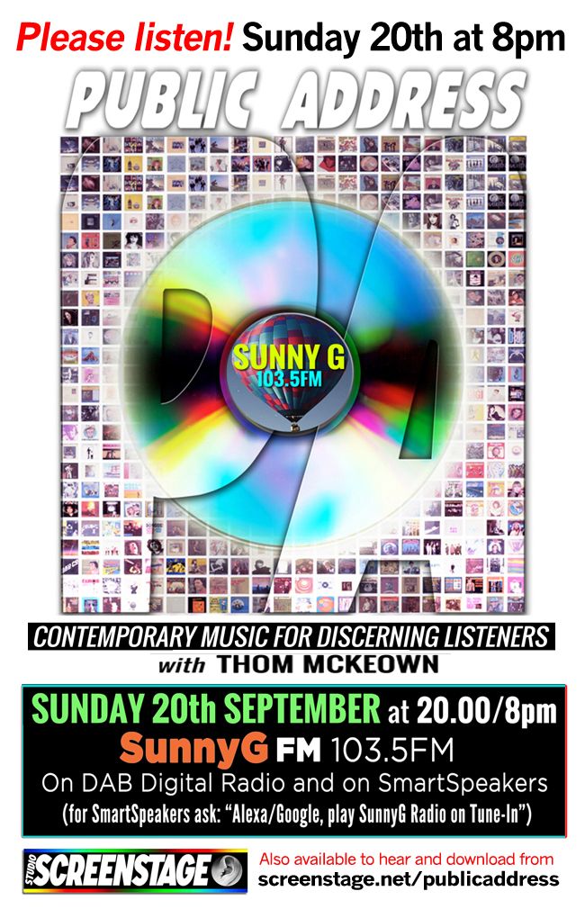 screenstage's tweet image. Listen to PUBLIC ADDRESS Sun 20th 8-9pm with Thom McKeown sunnyg.com 103.5FM DAB SmartSpeaker 'play SunnyG Radio'  - Contemporary music for discerning listeners. Also download from screenstage.net/publicaddress