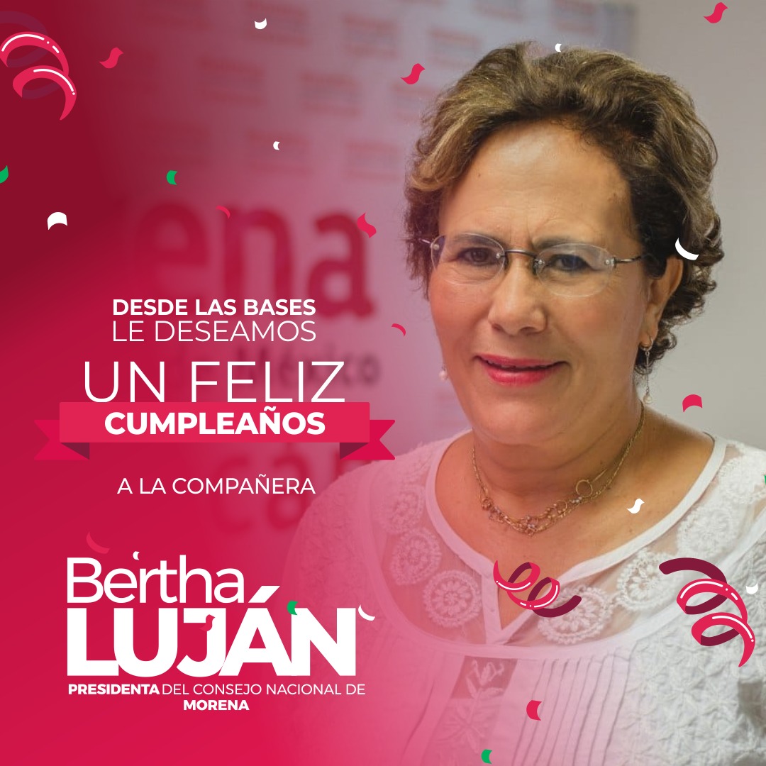 El día de hoy está cumpliendo años nuestra Presidenta del <a href="/ConsejoMorenaMX/">Consejo Nacional Morena</a>, la Contadora <a href="/BerthaLujanMx/">Bertha Luján Uranga</a> a quién le enviamos un gran saludo.

¡Muchas felicidades!