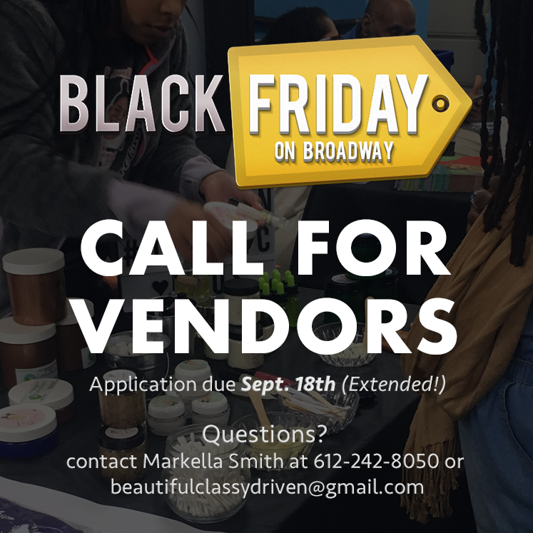 Black Friday on Broadway Call for Vendors application deadline extended til 11:59pm TONIGHT!
forms.gle/ezQhcQYUHS9UaK…

@WBC_mpls <a href="/NEONBusiness/">NEON</a>