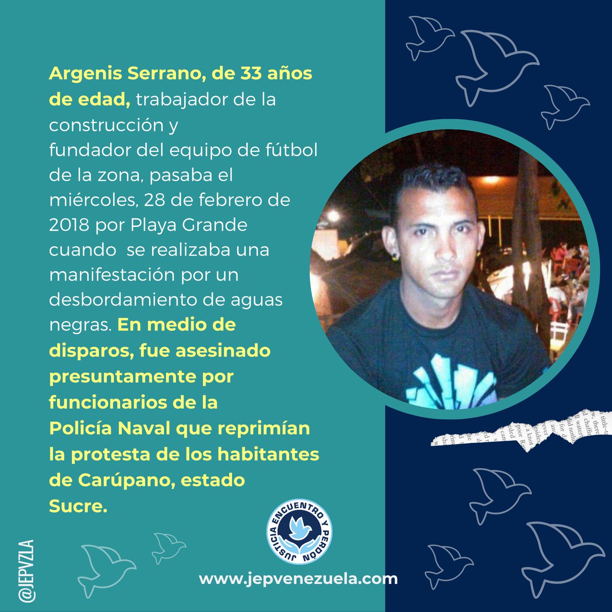 ContraElOlvido Argenis Serrano de 35 años, asesinado en Carupano el #28Feb  de 2018 a causa de un impacto de bala, luego que Policías Navales arribaron  a la comunidad y accionaron sus armas, image size:1200x1200