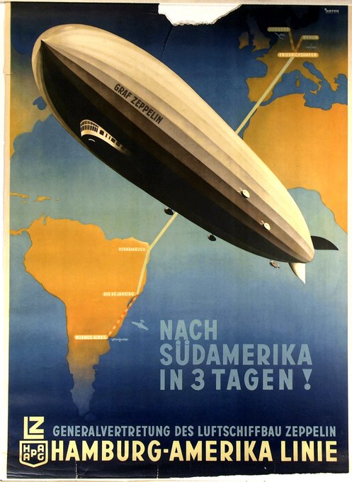 Stylized poster of the Graf Zeppelin airship with the following words: "NACH SUDAMERIKA IN 3 TAGEN!" "GENERALVERTRETUNG DES LUFTSCHIFFBAU ZEPPELIN HAMBURG-AMERIKA LINIE"